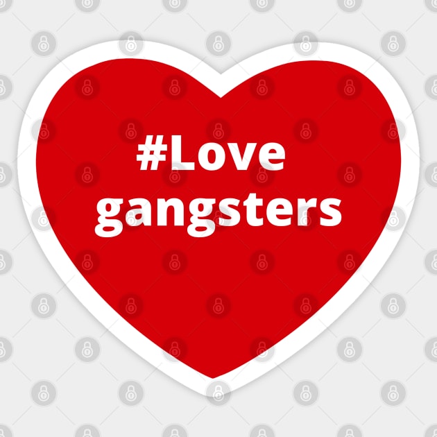 Love Gangsters - Hashtag Heart Sticker by support4love